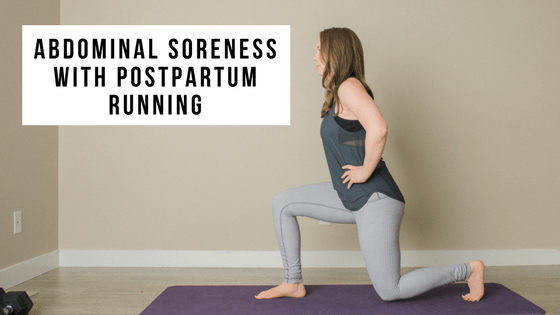 Abdominal Soreness with Postpartum Running
