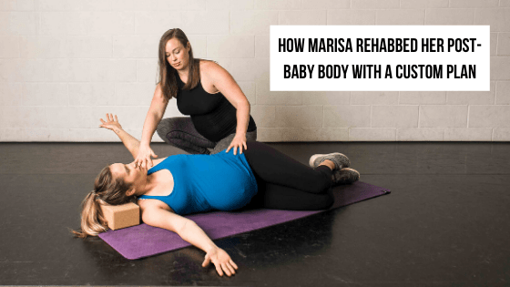 How Marisa Rehabbed Her Post-Baby Body With a Custom Plan 