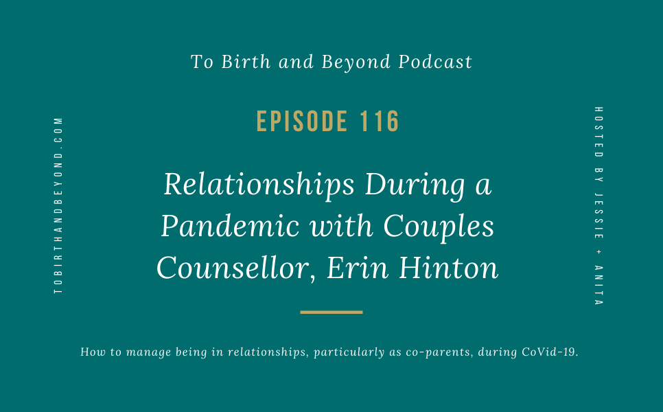 [PODCAST] Relationships During a Pandemic with Couples Counsellor, Erin Hinton