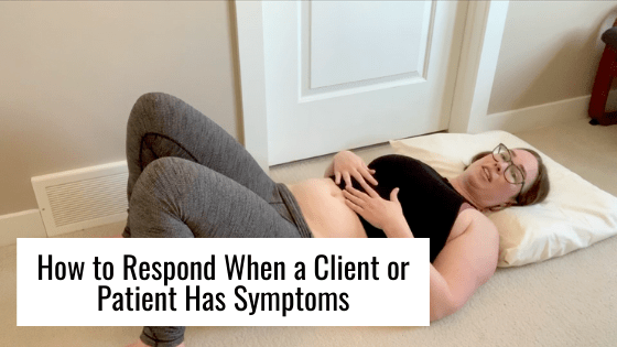 How to Respond When a Client or Patient Has Symptoms